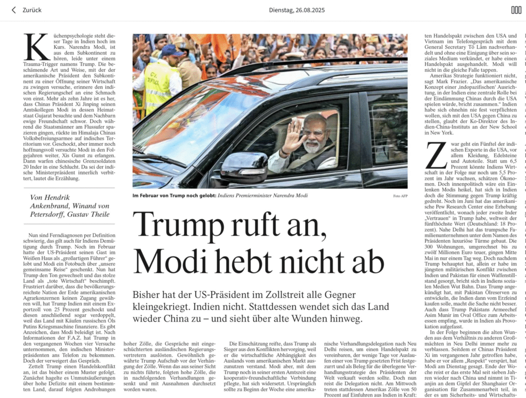 Modi Reportedly Declines Trump’s Calls, Says FAZ According to Frankfurter Allgemeine Zeitung (FAZ), Donald Trump tried to call Indian PM Narendra Modi four times in recent weeks, but Modi did not respond. Analysts link this to India’s strategy of preserving autonomy while balancing U.S. and China ties, avoiding Trump’s unpredictable, transactional diplomacy. #Modi #Trump #USIndiaRelations #FAZ #Diplomacy #GlobalPolitics #India Source: Frankfurter Allgemeine Zeitung (FAZ), 26 August 2025