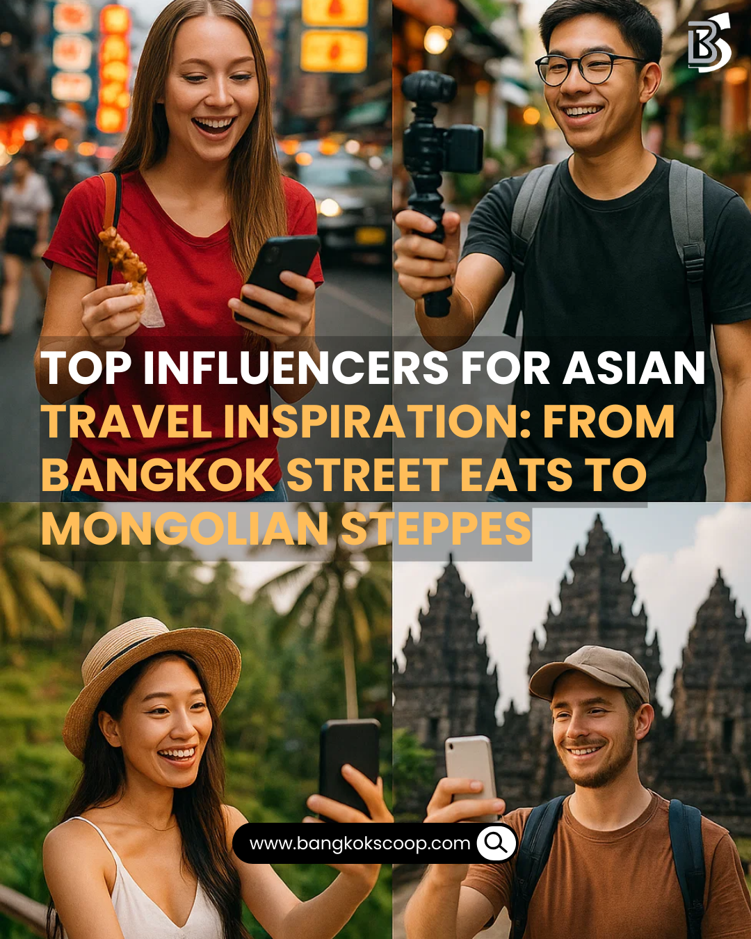 Top Influencers for Asian Travel Inspiration: From Bangkok Street Eats to Mongolian Steppes
