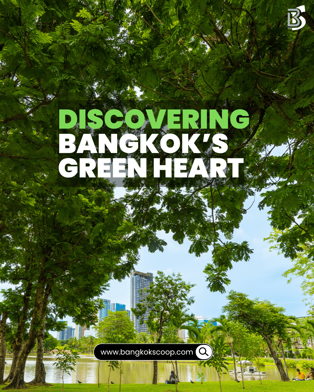 Discovering Bangkok’s Green Heart