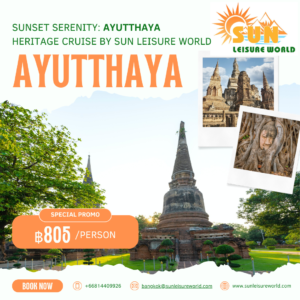 Sun Leisure World Offers Ayutthaya Sunset Heritage Cruise from Bangkok