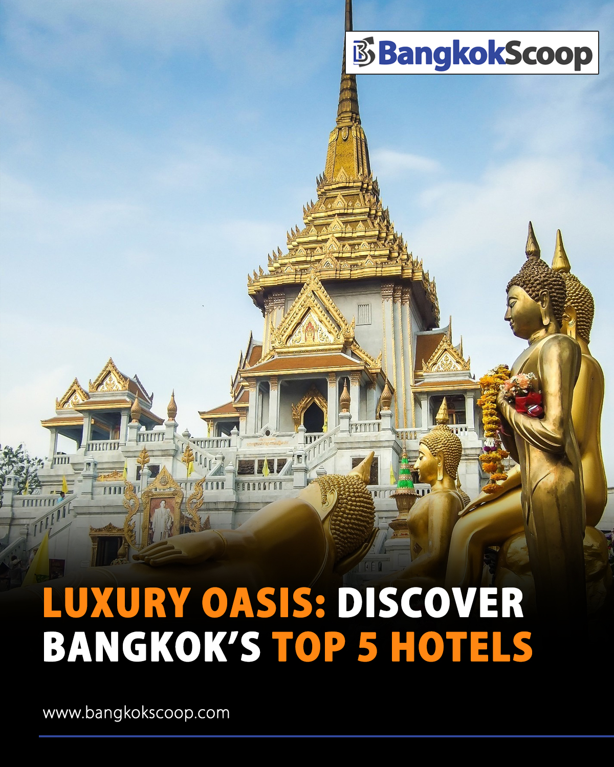 Luxury Oasis: Discover Bangkok’s Top 5 Hotels