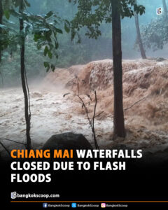 Chiang Mai Waterfalls Closed Due to Flash Floods