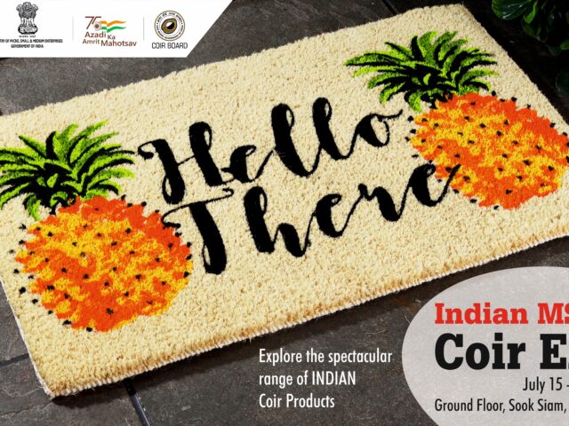 Embassy of India and Coir Board to organize Indian MSME Coir Expo-2023 at ICONSIAM Mall in Bangkok on 15 -16 July, 2023