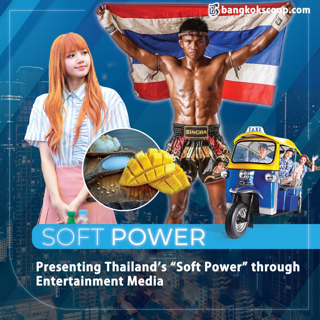 Highlighting Thailand’s influence through cultural and entertainment media as a form of “soft power”.
